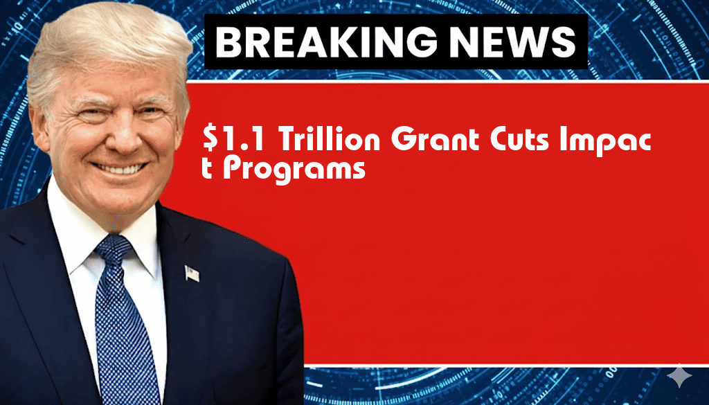 $1.1 Trillion in Grant Reductions: Federal Hold Impacts Public Programs
