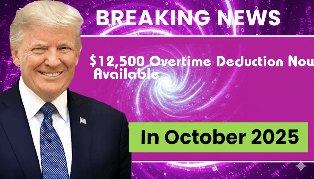 $12,500 Overtime Deduction Now Available Under Comprehensive New Legislation