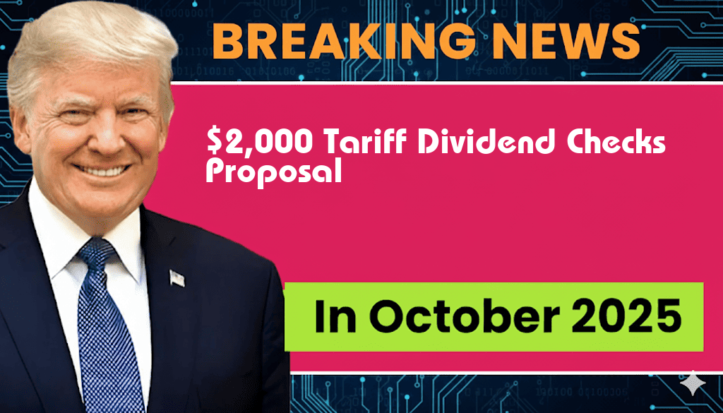 Proposal for $2,000 Tariff Dividend Checks: Who Will Benefit?